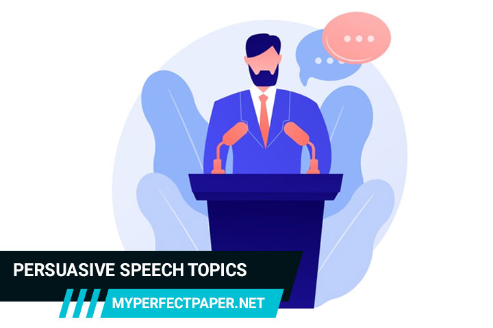 persuasive speech topics 2022